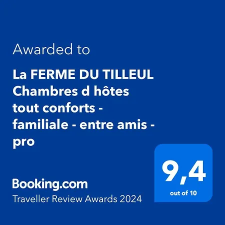 La Ferme Du Tilleul D Hotes Conforts - Familiale - Entre Amis - Pro